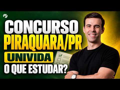 CONCURSO PIRAQUARA PR: UNIVIDA, CARGOS PREVISTOS E O QUE ESTUDAR