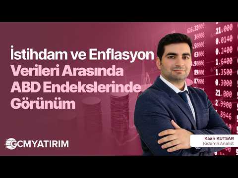 İstihdam ve Enflasyon Verileri Arasında ABD Endekslerinde Görünüm