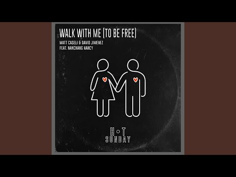 Walk with Me (To Be Free) (feat. Nanchang Nancy)