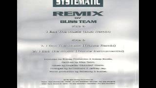 Systematic ‎-- I Got The Music ( Bliss Team Remix)
