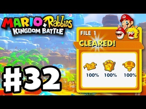 100% Complete! - Mario + Rabbids Kingdom Battle - Gameplay Walkthrough Part 32