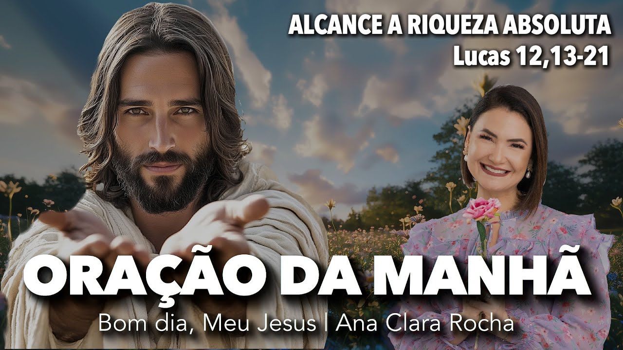 Oração da Manhã | 21 de Outubro de 2024 | Ana Clara Rocha