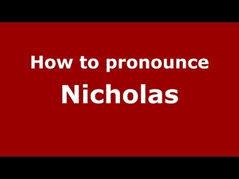How to pronounce Nicholas