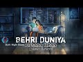 Behri Duniya Afsana Khan Slow Reverb Use Headphones