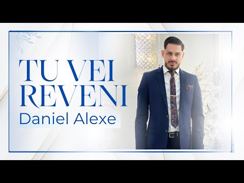 Alexe Daniel - TU VEI REVENI (Video Official)