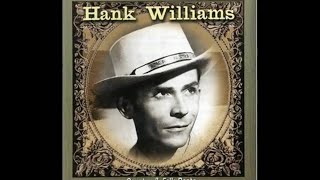 They&#39;ll Never Take Her Love From Me - Hank Williams