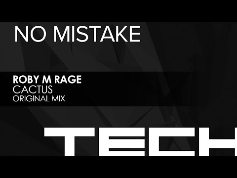 Roby M Rage - Cactus (Original Mix)