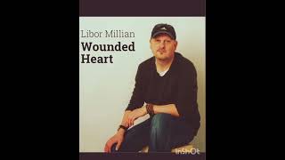 Video Libor Milian -Wounded Heart