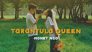 Tarantula Queen - Monét Ngo (Lyrics & Vietsub)