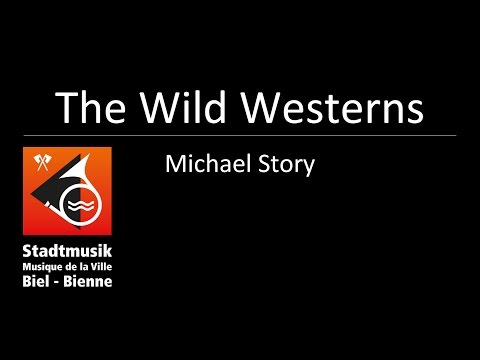 The Wild Westerns - Michael Story - JUBIS Biel