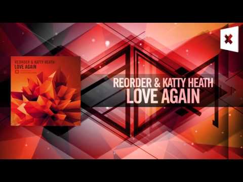 ReOrder & Katty Heath - Love Again (Amsterdam Trance)