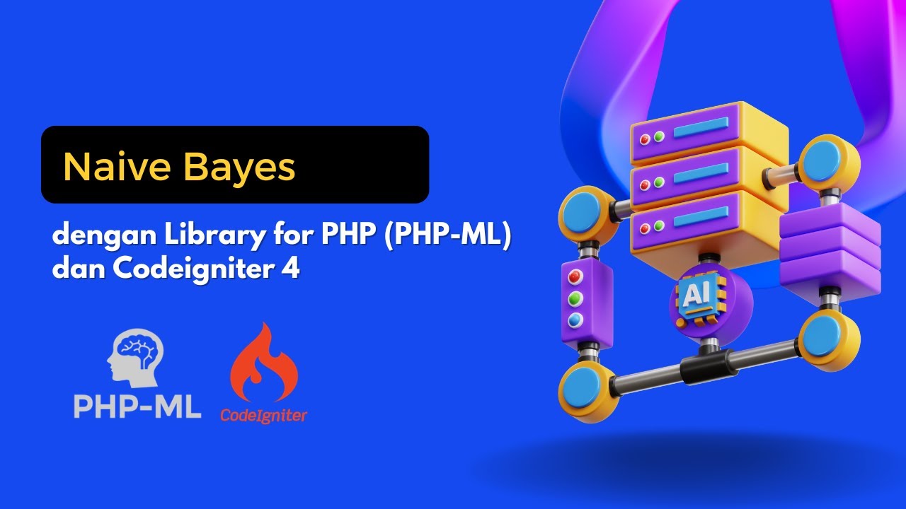 Implementasi Metode Naïve Bayes dengan Library for PHP (PHP-ML) dan Codeigniter 4