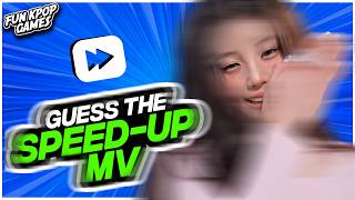 ⭐️GUESS THE KPOP SONG BY THE SPEED UP MV | KPOP QUIZ  - FUN KPOP GAMES 2025