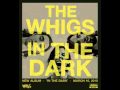 The Whigs- Black Lotus 