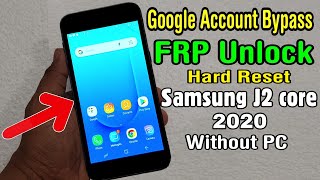 Samsung J2 Core (SM J260) Hard Reset & Google/FRP Bypass 2020 || Android 8.1.0 New Trick Without PC