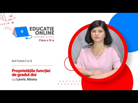 Matematică, Clasa a IX-a, Proprietățile funcției de gradul doi