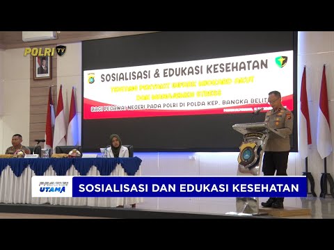 BIDDOKKES POLDA KEP. BABEL MELAKSANAKAN SOSIALISASI DAN EDUKASI KESEHATAN