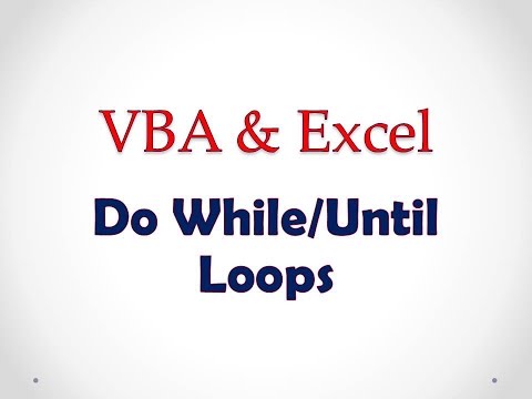 VBA & Excel Lesson 4: Do While/Until Loops