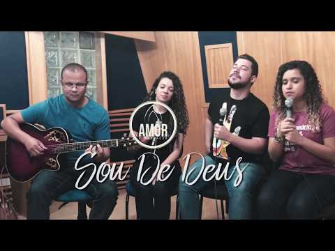 Sou De Deus - Amor e Adoração