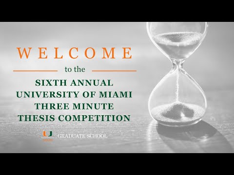 University of Miami Three Minute Thesis Competition 2022