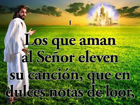 Himno 477   Los que aman al Señor  Himnario Adventista Nuevo Cantado