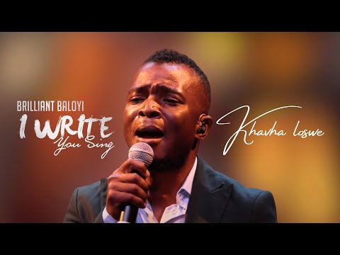 Brilliant Baloyi ft Takie Ndou - Khavha Loshwe | I WRITE YOU SING