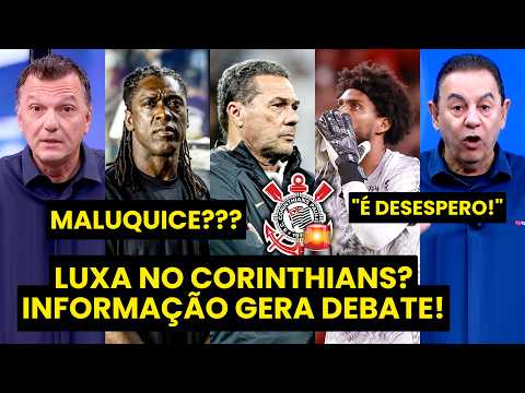 LOUCURA??? “Gente, o CORINTHIANS pode CONTRATAR o LUXEMBURGO para…” INFORMAÇÃO PROVOCA DEBATE!