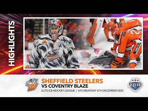 Sheffield Steelers v Coventry Blaze  - Elite League - 6th December 2025