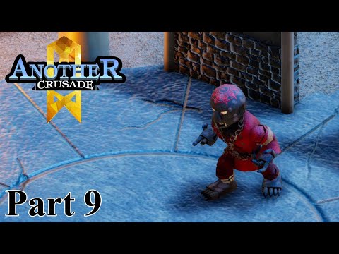 Another Crusade - Part 9 - Boss Nerspin, Liutiful, Goliath, & Corrupted Goliath