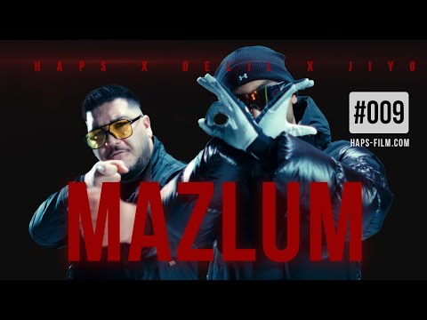 HAPS x DELIL x JIYO - MAZLUM (Official Video) Nr.009