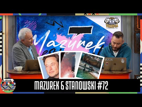 MAZUREK I STANOWSKI #72 - ELON MUSK, RAKIETA, ZOO WE WROCŁAWIU I KSIĄŻE WILLIAM