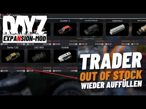 DayZ Expansion Trader - Out of Stock wieder auffüllen - Deutsch ⭐ 99DEZIBEL-TUTORIAL ⭐