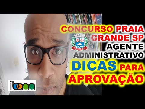 Concurso Prefeitura de Praia Grande SP Agente Administrativo Nível FUNDAMENTAL IBAM Veja como Passar