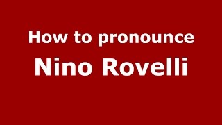 How to pronounce Nino Rovelli