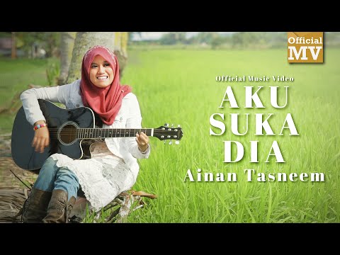 Ainan Tasneem - Aku Suka Dia (Official Music Video) (1080p Reupload)