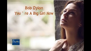 Bob Dylan - You're A Big Girl Now - 1975 - (Legendas em Inglês e Português)