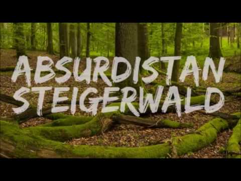 Absurdistan Steigerwald