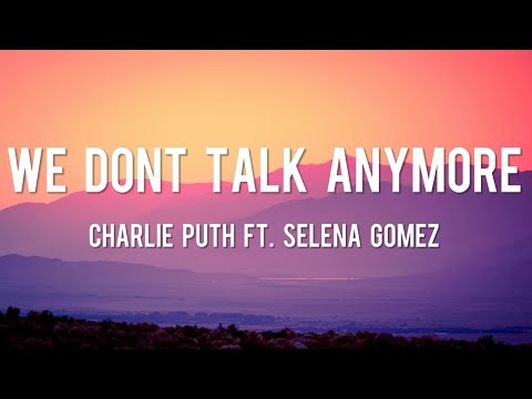 We Don't Talk Anymore - Charlie Puth  [Lyrics] ft. Selena Gomez || Shawn M, Meghan T, Justin Bieber