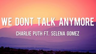 We Don&#39;t Talk Anymore - Charlie Puth  [Lyrics] ft. Selena Gomez || Shawn M, Meghan T, Justin Bieber