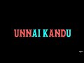 Unnai Kandu Ennam Yaavum Mella Kadhalar Dhinam Movie Love Song Black Screen Lyrics Video