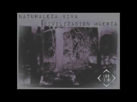 Los Ultimos Dias de la Primavera - Naturaleza Viva - Civilizacion Muerta (Full Album)