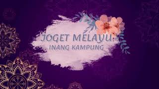 Download lagu JOGET MELAYU - INANG KAMPUNG (INSTRUMENTAL) mp3