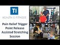 TI Health And Fitness New Service: Pain Relief Stretch And Trigger Point Release Session