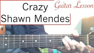 Shawn Mendes - &quot;Crazy&quot; | Guitar Tutorial (Easy Lesson)