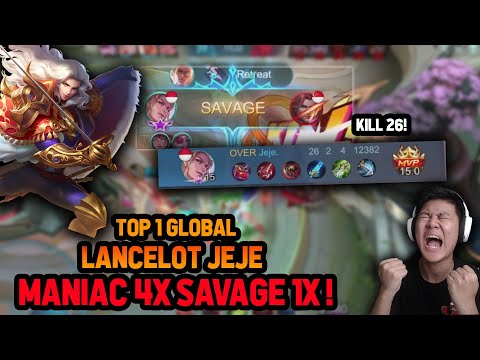 TOP 1 LANCELOT JEJE MANIAC 4X SAVAGE 1X KILL 26 GILA BANGET ! - Mobile Legends