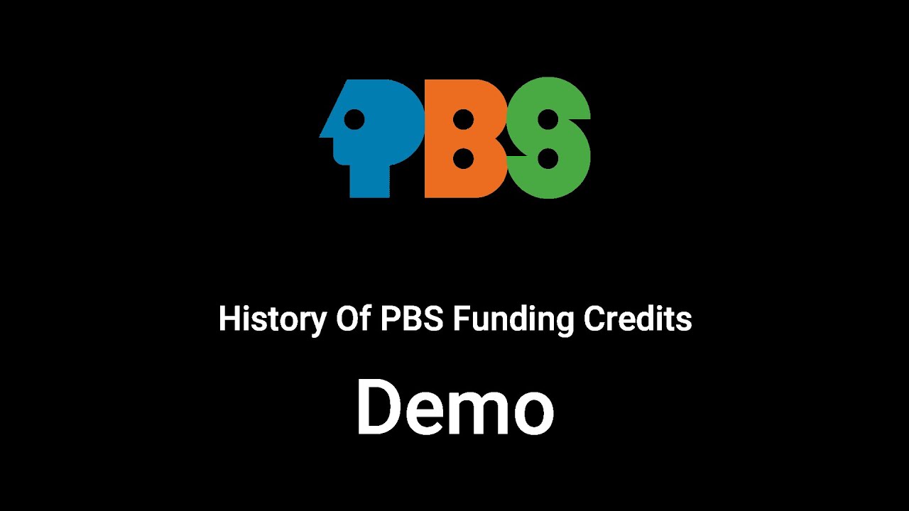 A History Of PBS Funding Credits (1967-2009) Demo 5 Part 2