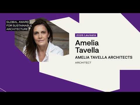 Amelia Tavella – Global Award for Sustainable Architecture 2026 Laureate