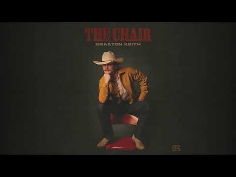 Braxton Keith - The Chair (Audio)