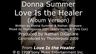 Donna Summer - Love Is the Healer (Album Version) LYRICS - HQ 1999