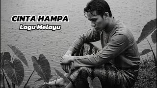 Download lagu CINTA HAMPA | LAGU MELAYU mp3